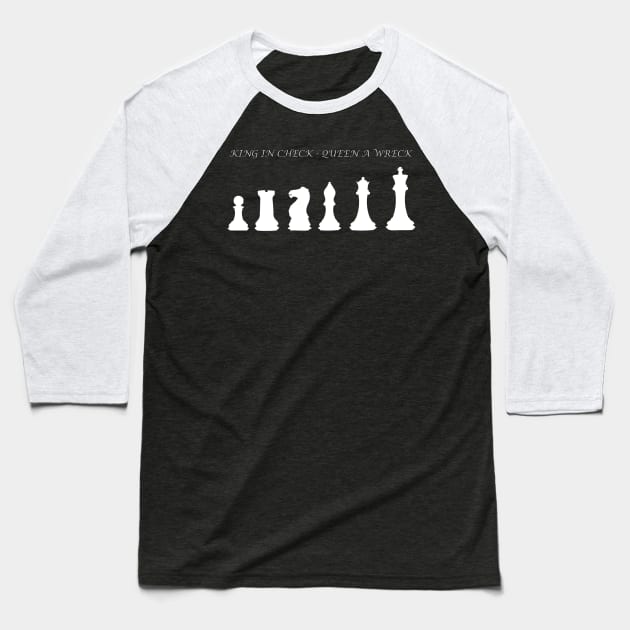 Chess Slogan - King in Check 1 Baseball T-Shirt by The Black Panther